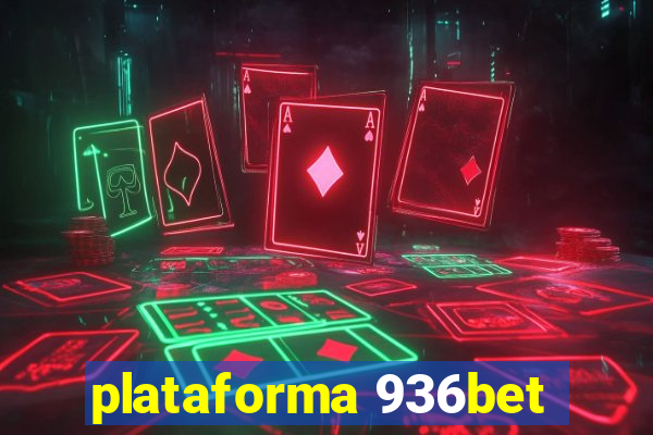 plataforma 936bet